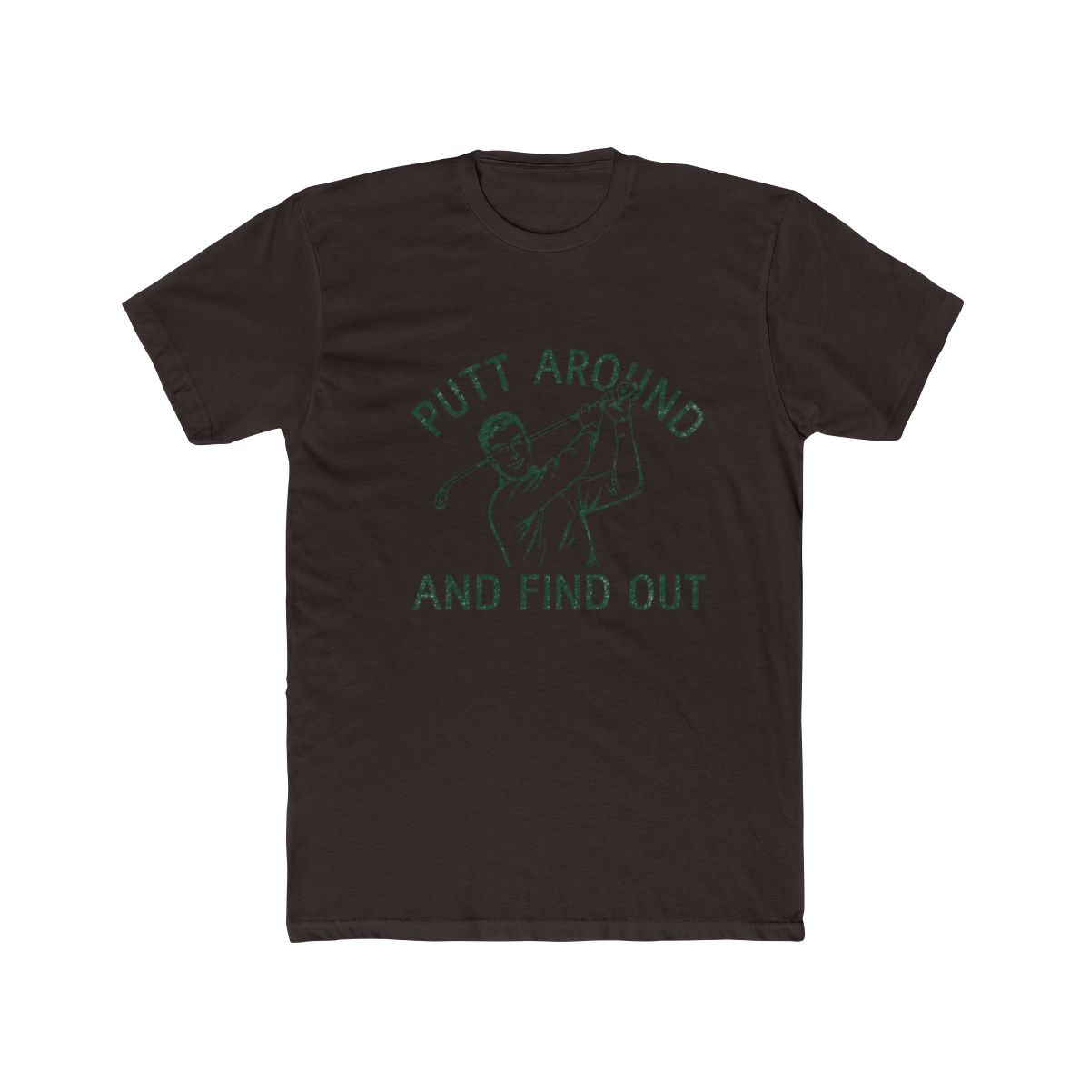 Funny T Shirts Putt Around and Find Out Sarcastic Golfing Graphic Tee for Men | Good Good Golf - alternate angle 4, merchandise
